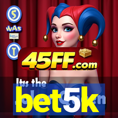 bet5k