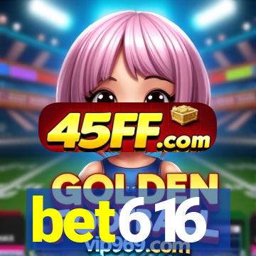 bet616