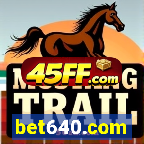 bet640.com
