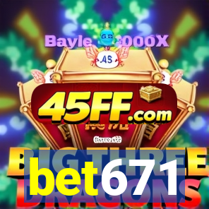 bet671