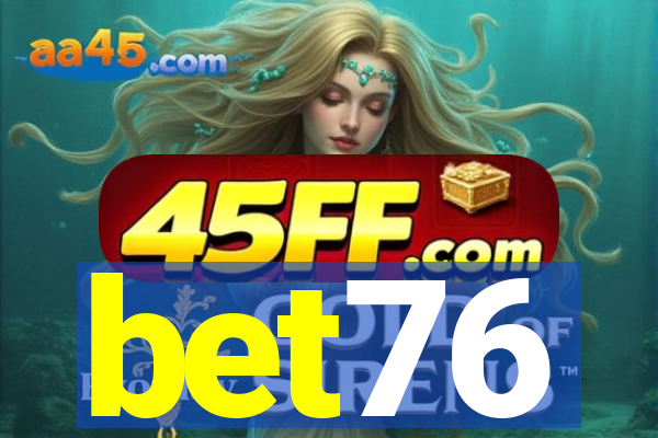 bet76