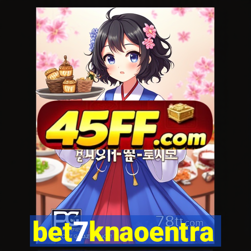 bet7knaoentra