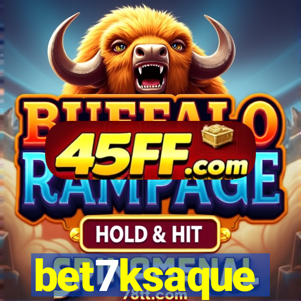 bet7ksaque
