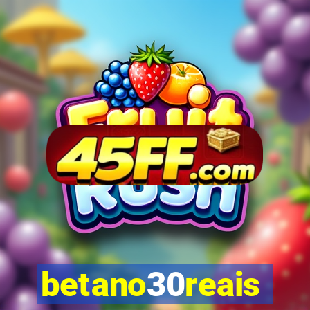 betano30reais