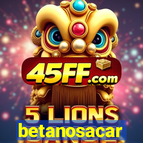betanosacar