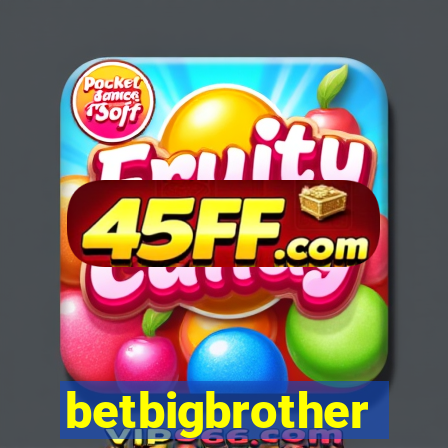 betbigbrother