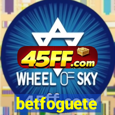 betfoguete