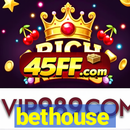 bethouse