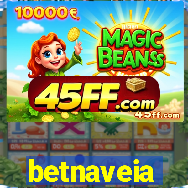 betnaveia
