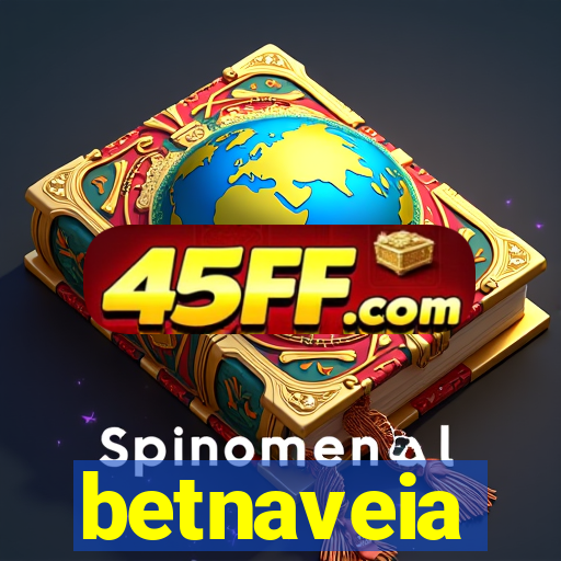 betnaveia