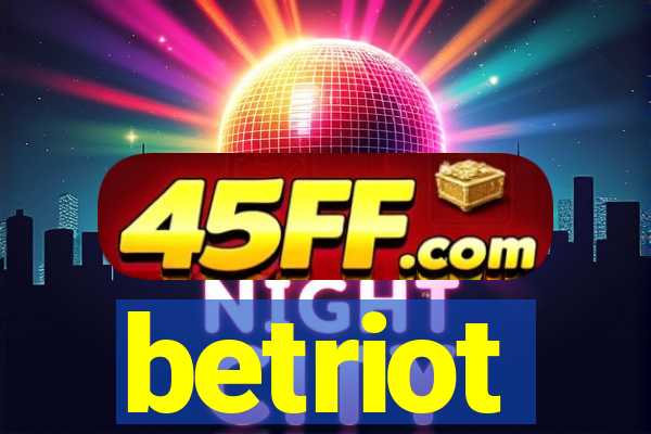 betriot