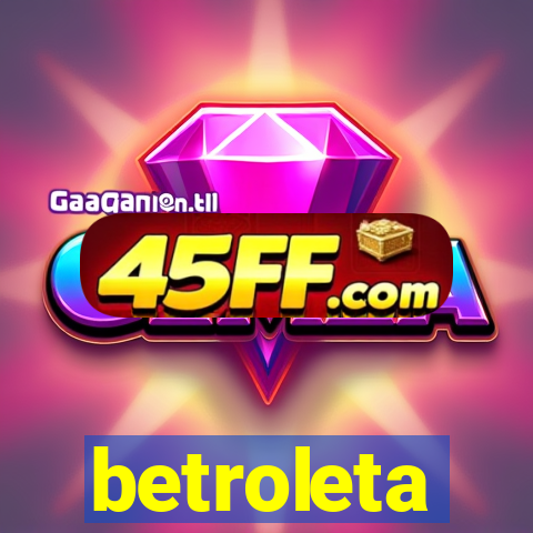 betroleta
