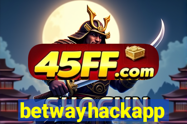 betwayhackapp
