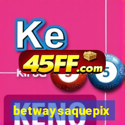 betwaysaquepix