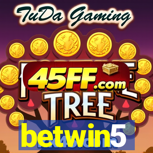 betwin5