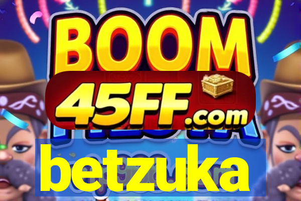 betzuka