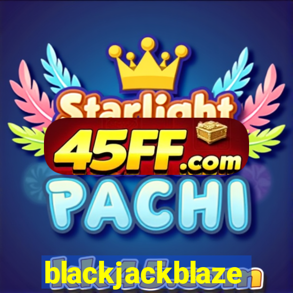blackjackblaze