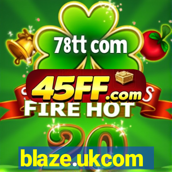 blaze.ukcom