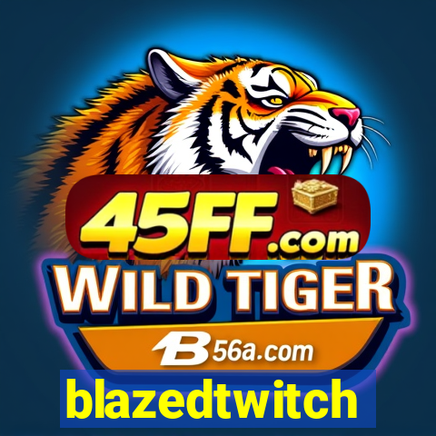 blazedtwitch