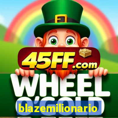 blazemilionario