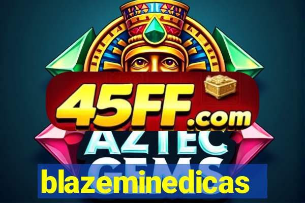 blazeminedicas