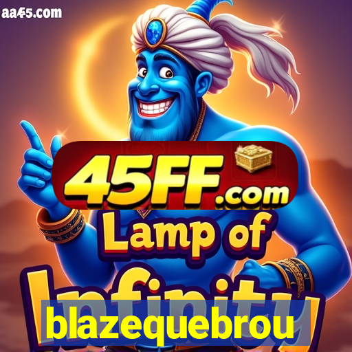 blazequebrou