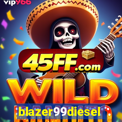blazer99diesel