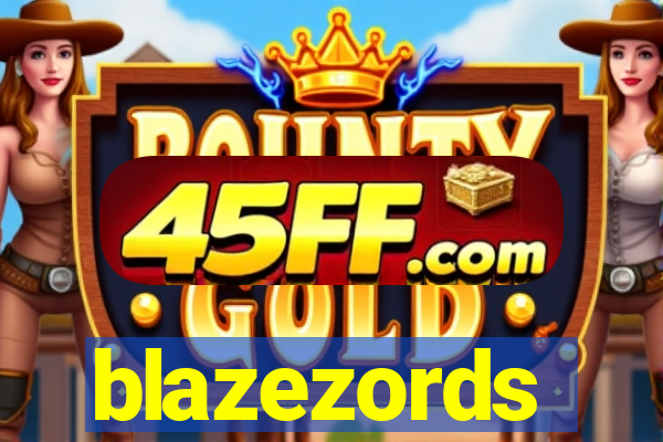 blazezords