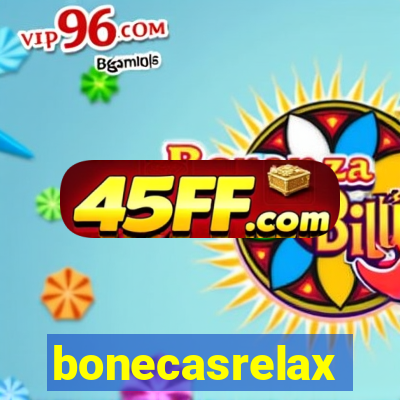 bonecasrelax