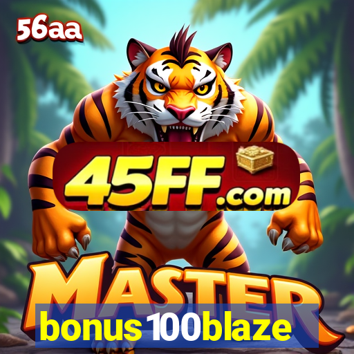 bonus100blaze