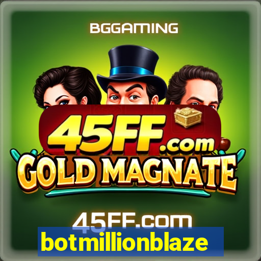 botmillionblaze
