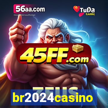 br2024casino