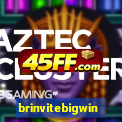 brinvitebigwin