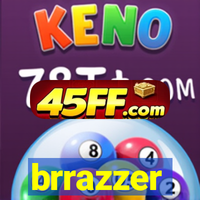 brrazzer