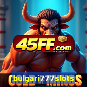 bulgari777slots.com