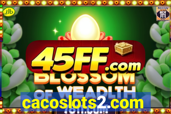 cacoslots2.com