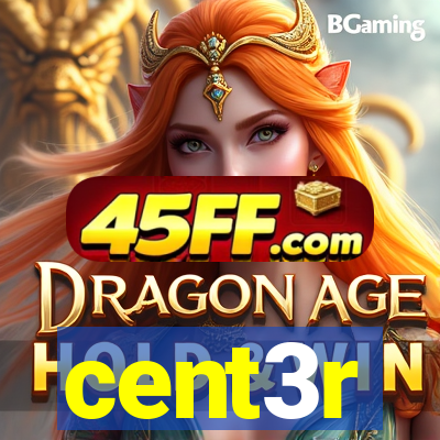 cent3r