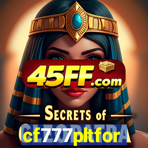 cf777pltfor
