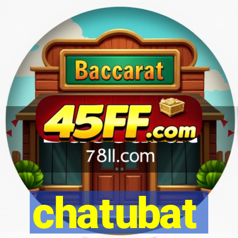 chatubat