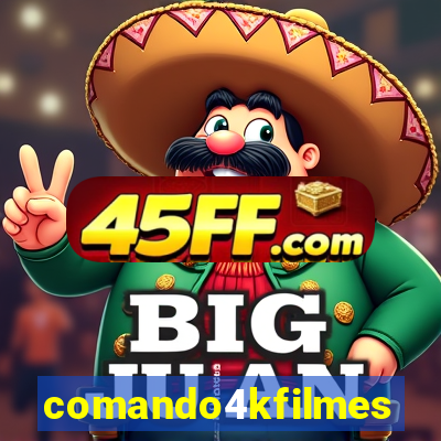 comando4kfilmes
