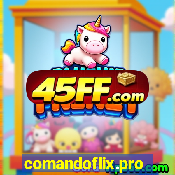 comandoflix.pro