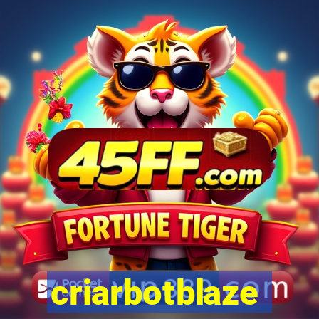criarbotblaze