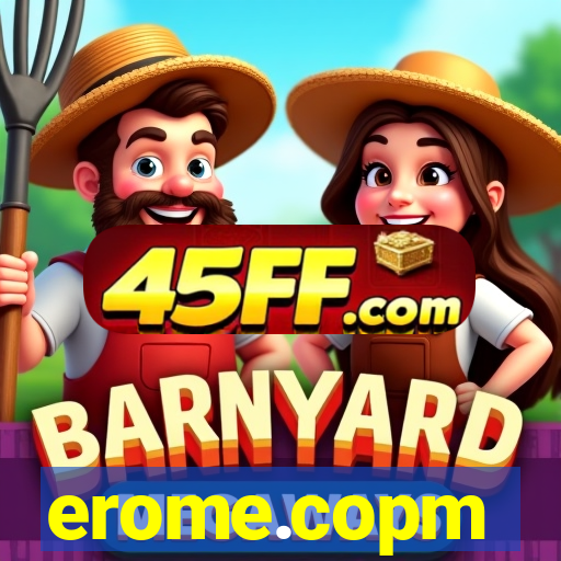 erome.copm