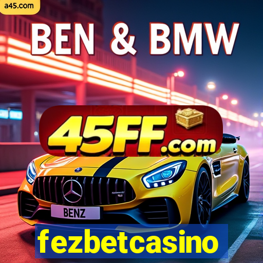 fezbetcasino