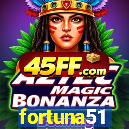 fortuna51