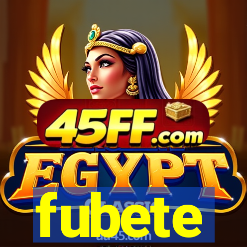 fubete