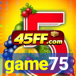 game75