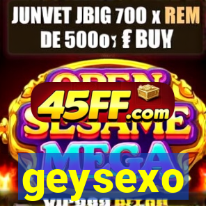 geysexo