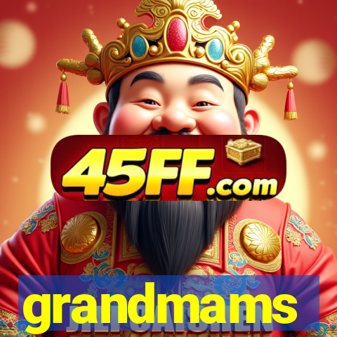 grandmams