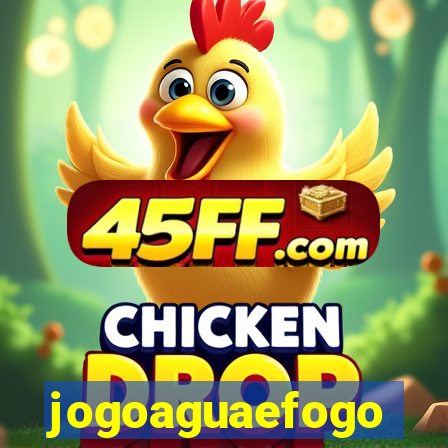 jogoaguaefogo